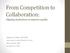 From Competition to Collaboration: Aligning institutions to improve quality