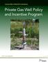 Private Gas Well Policy and Incentive Program