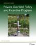 Private Gas Well Policy and Incentive Program