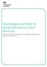 Knowledge and Skills for. Government response to the Consultation on the Knowledge and Skills Statement for. Social Workers in Adult Services