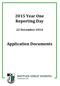 2015 Year One Reporting Day. 22 December Application Documents