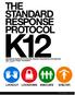 THE STANDARD RESPONSE PROTOCOL. Operational Guidance for Schools, Districts, Departments and Agencies The I Love U Guys Foundation SRP K12 Version 2.