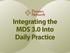 Integrating the MDS 3.0 Into Daily Practice. How to Put Organizational Systems in Place