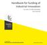 Handbook for funding of Industrial Innovation INCLUDING THE SME PROGRAMME