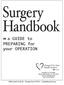Surgery Handbook. ! a GUIDE to PREPARING for your OPERATION Lincoln Circle SE Orange City, IA ochealthsystem.org