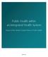 Public Health within an Integrated Health System. Report of the Minister s Expert Panel on Public Health