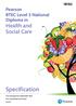 Specification. Pearson BTEC Level 3 National Diploma in Health and Social Care