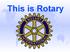 In the beginning. Rotary Founder Paul Harris