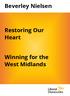 Beverley Nielsen. Restoring Our Heart. Winning for the West Midlands