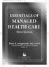MANAGED HEALTH CARE ESSENTIALS OF FIFTH EDITION. Peter R. Kongstvedt, MD, FACP Accenture Health & Life Sciences Consulting Reston, VA