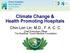 Climate Change & Health Promoting Hospitals. Chin-Lon Lin, M.D., F. A. C. C. Chief Executive Officer The Buddhist Tzuchi Medical Foundation