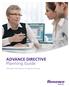 ADVANCE DIRECTIVE Planning Guide. Information Provided as a Community Service