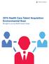 2015 Health Care Talent Acquisition Environmental Scan. Brought to you by Health Career Center