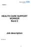 HEALTH CARE SUPPORT WORKER Band 2
