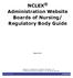 NCLEX Administration Website Boards of Nursing/ Regulatory Body Guide Version