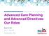 Advanced Care Planning and Advanced Directives: Our Roles March 27, 2017