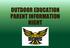 OUTDOOR EDUCATION PARENT INFORMATION NIGHT
