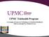 UPMC Telehealth Program. Leveraging Advances in Technology to Transform Healthcare Delivery through New Models of Care