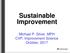 Sustainable Improvement. Michael P. Silver, MPH CVP, Improvement Science October, 2017