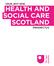 HEALTH AND SOCIAL CARE SCOTLAND