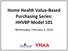 Home Health Value-Based Purchasing Series: HHVBP Model 101. Wednesday, February 3, 2016