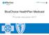 BlueChoice HealthPlan Medicaid. Provider education 2017