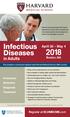 Infectious Diseases. in Adults. April 30 May 4. Boston, MA. Register at ID.HMSCME.com. Prevention Detection Diagnosis Treatment