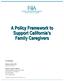 A Policy Framework to Support California s Family Caregivers