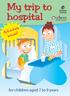 My trip to hospital. for children aged 7 to 9 years