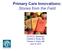 Primary Care Innovations: Stories from the Field. PCPCC Webinar Christine A Sinsky, MD Thomas A. Sinsky, MD June 29, 2012