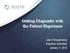 Getting Diagnostic with the Patient Experience. Julie O Shaughnessy Executive Consultant January 11, 2012