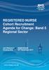 REGISTERED NURSE Cohort Recruitment Agenda for Change: Band 5 Regional Sector