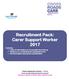 Recruitment Pack: Carer Support Worker 2017 Contents: Letter & Information on Crossroads Care Surrey Guidance on completing the application form