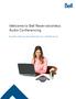 Welcome to Bell Reservationless Audio Conferencing. A guide to help you get started with your new Bell service