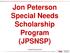 Jon Peterson Special Needs Scholarship Program (JPSNSP)