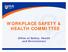 WORKPLACE SAFETY & HEALTH COMMITTEE. Office of Safety, Health and Environment