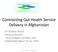 Contracting Out Health Service Delivery in Afghanistan