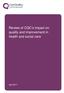 Review of CQC s impact on quality and improvement in health and social care