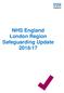Safeguarding Annual Update (London Region) NHS England London Region Safeguarding Update 2016/17