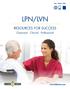 LPN/LVN RESOURCES FOR SUCCESS. Classroom Clinical Professional