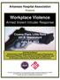 Arkansas Hospital Association. Presents. Workplace Violence. Armed Violent Intruder Response