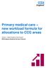 Primary medical care new workload formula for allocations to CCG areas