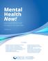 Mental Health Now! Advancing the Mental Health of Canadians: The Federal Role SEPTEMBER 2016 OUR MEMBERS