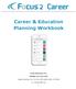 Career & Education Planning Workbook. Career Dimensions, Inc. All Rights Reserved, 2016