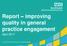 Report improving quality in general practice engagement. April 2017