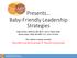 Presents Baby-Friendly Leadership Strategies