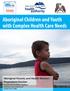 Aboriginal Children and Youth with Complex Health Care Needs
