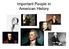 Important People in American History