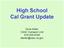 High School Cal Grant Update. Doris Keller CSAC Outreach Unit