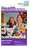 Health Matters. On song for book donations INSIDE THIS ISSUE: Have your say Listening events to help shape future services Page 7